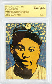 Josh Gibson ”American Hero" Series 1/1 Gold Card Art