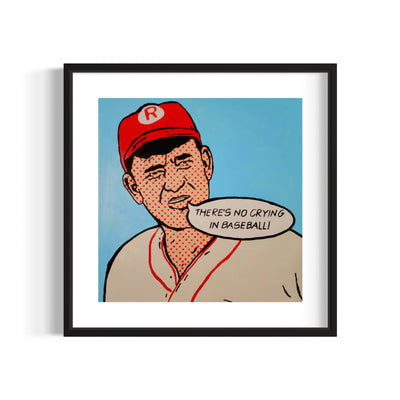 There’s no Crying in Baseball, 2023 Giclee Print